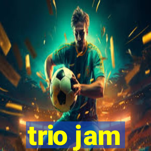 trio jam