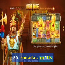 20 rodadas gr谩tis betano hoje