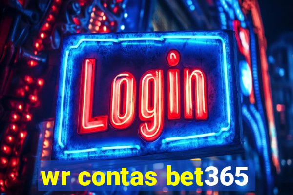 wr contas bet365