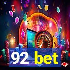 92 bet