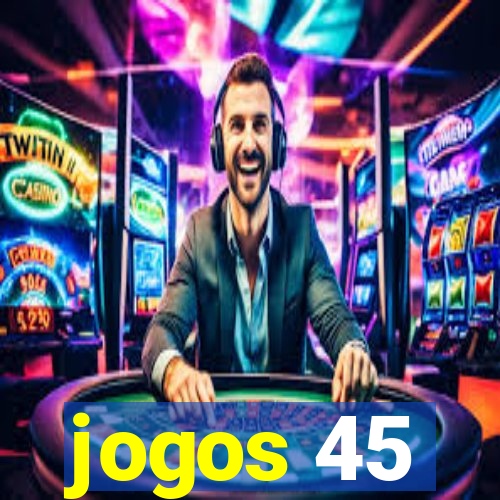 jogos 45