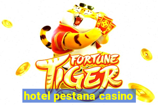 hotel pestana casino