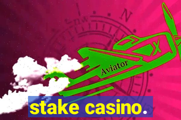 stake casino.