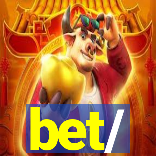 bet/