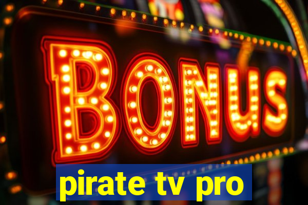 pirate tv pro