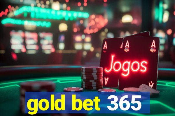 gold bet 365