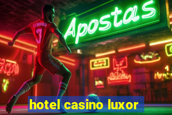 hotel casino luxor