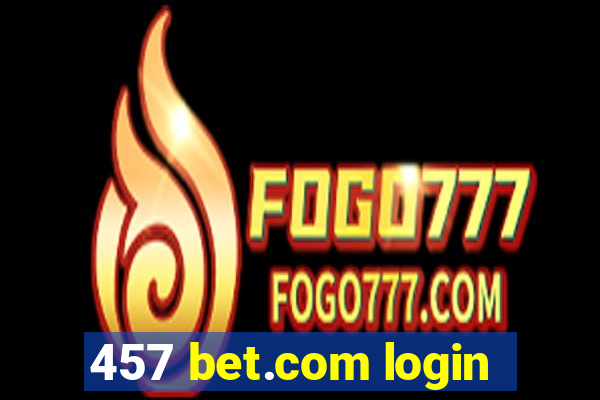 457 bet.com login