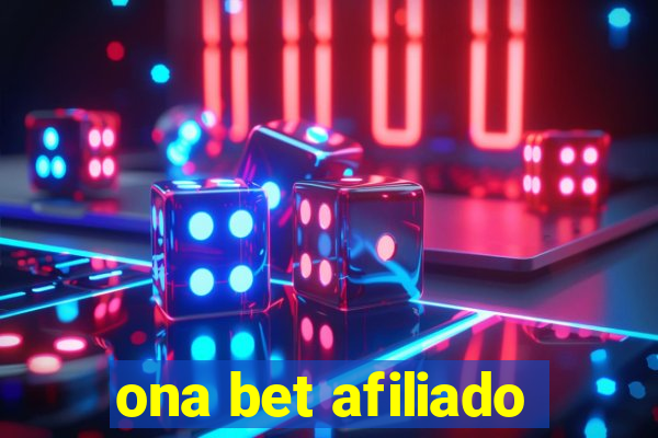 ona bet afiliado