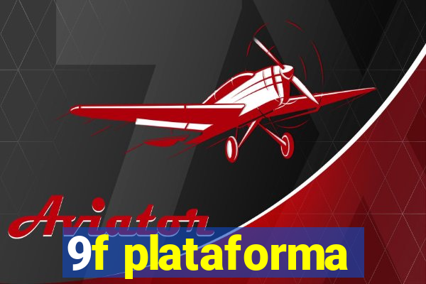 9f plataforma