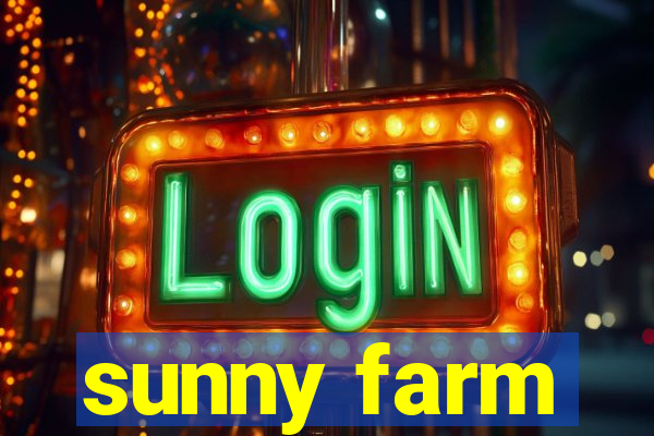 sunny farm