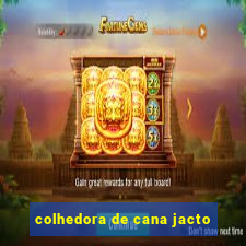 colhedora de cana jacto