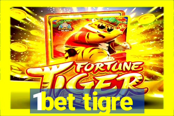 1bet tigre