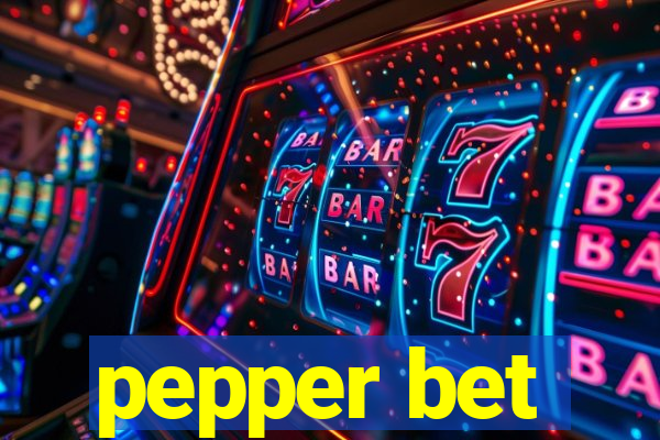 pepper bet