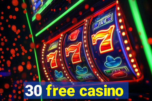 30 free casino