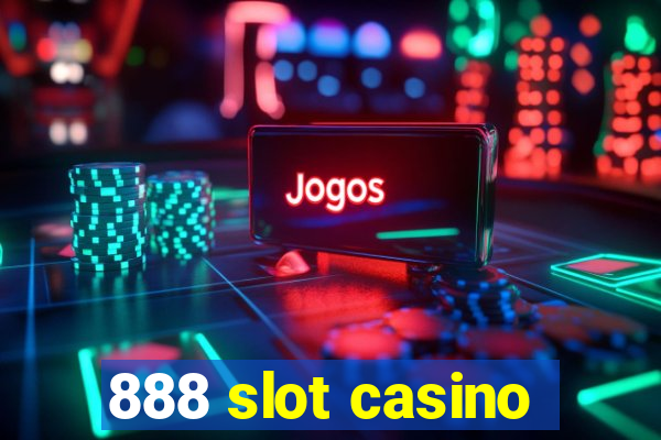 888 slot casino