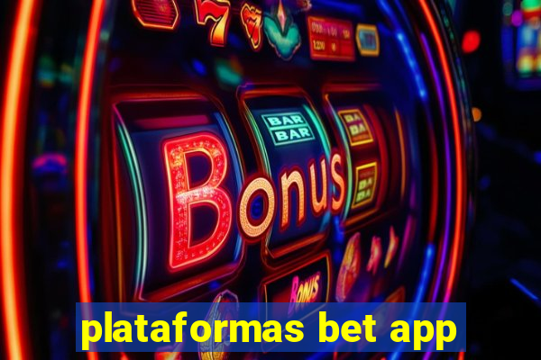 plataformas bet app