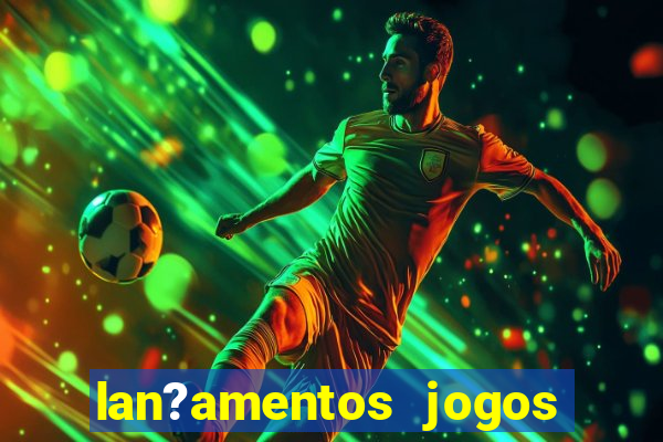 lan?amentos jogos android 2024