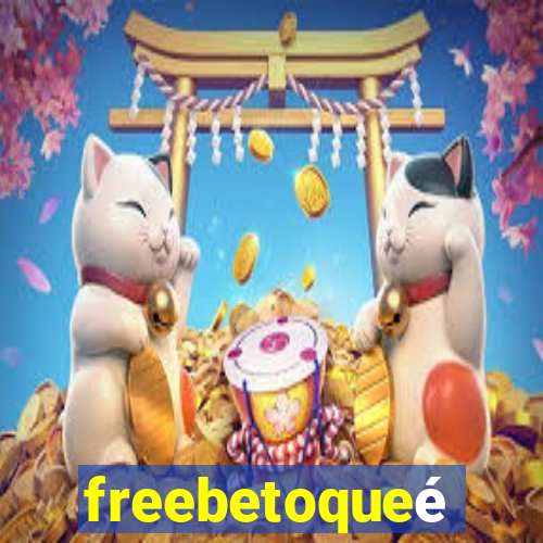 freebetoqueé