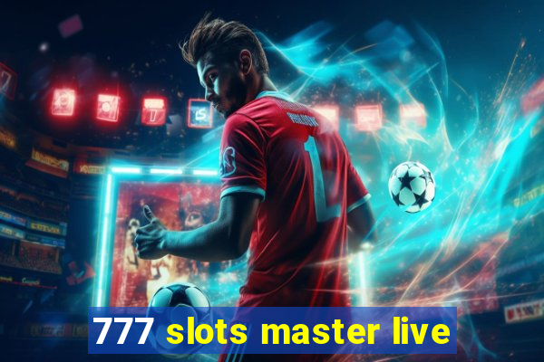 777 slots master live