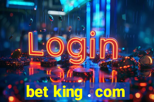 bet king . com