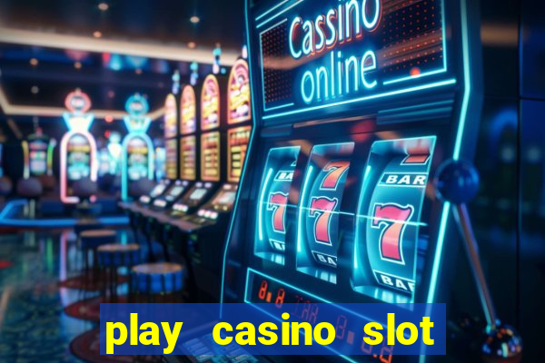 play casino slot machine games for free