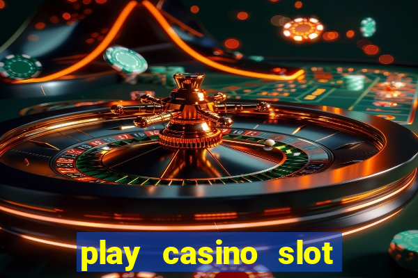 play casino slot machine games for free