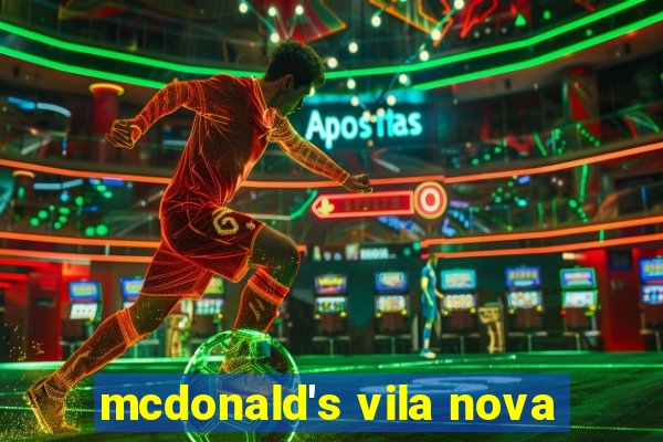 mcdonald's vila nova