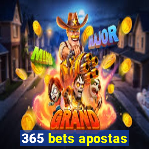 365 bets apostas