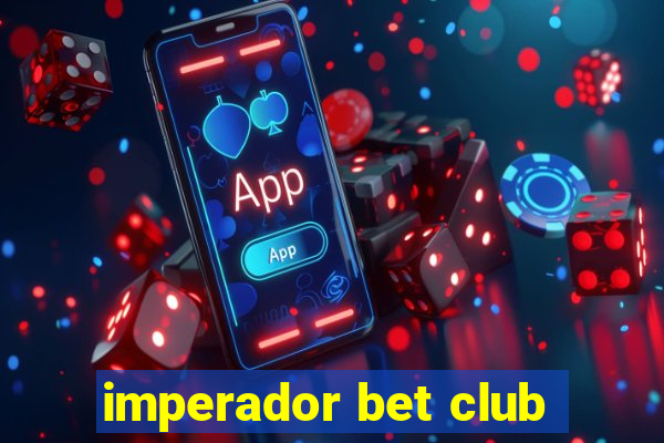 imperador bet club