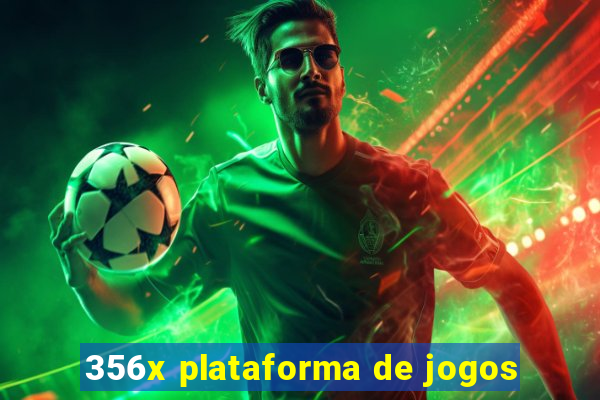 356x plataforma de jogos