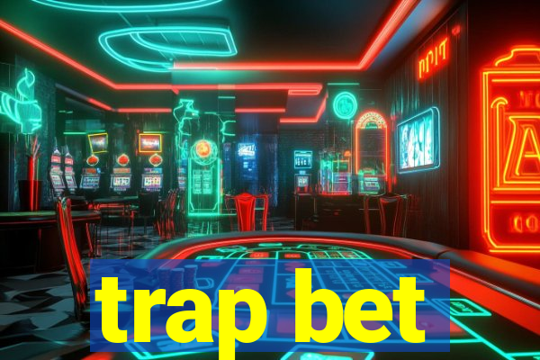 trap bet