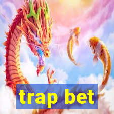 trap bet