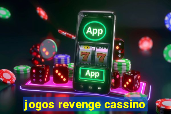 jogos revenge cassino