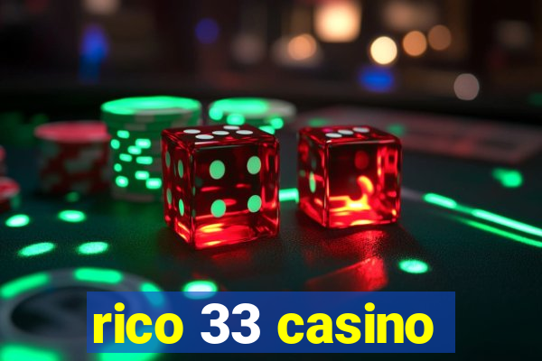 rico 33 casino