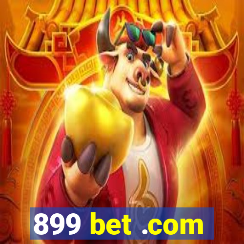 899 bet .com