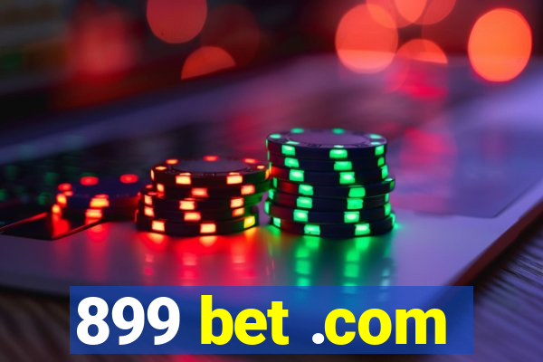 899 bet .com