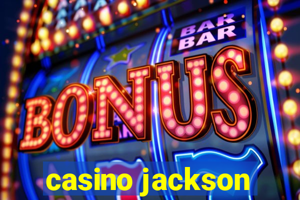 casino jackson