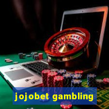 jojobet gambling