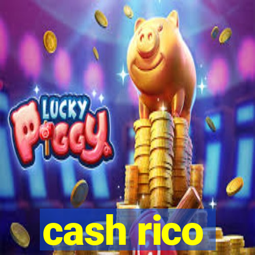 cash rico