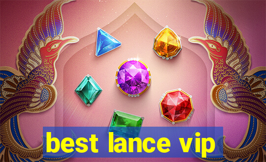 best lance vip