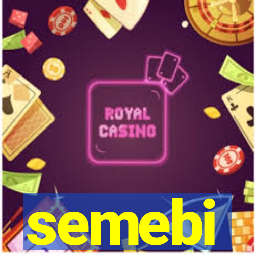 semebi