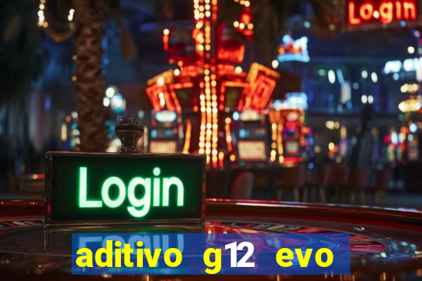 aditivo g12 evo ficha tecnica