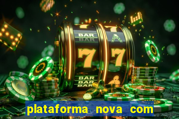 plataforma nova com bonus no cadastro