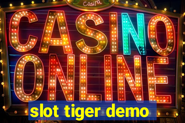 slot tiger demo