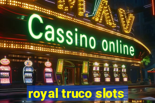 royal truco slots