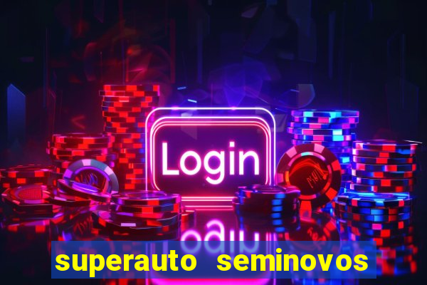 superauto seminovos porto alegre