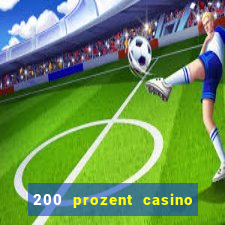 200 prozent casino bonus mga