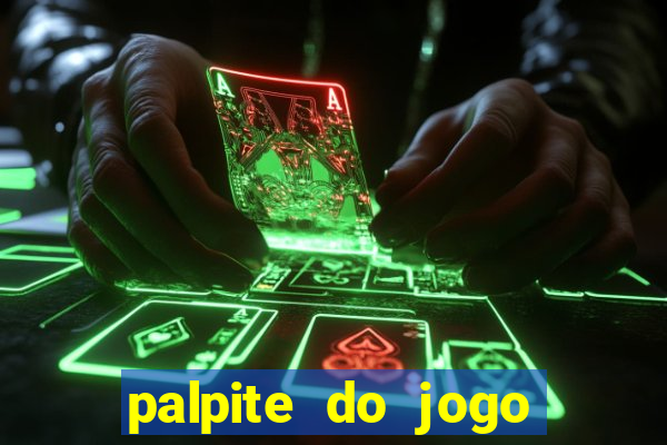 palpite do jogo aberto hoje