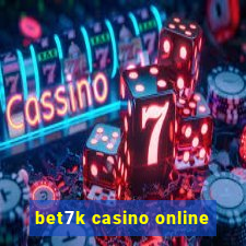 bet7k casino online